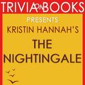 Cover Art for 1230001211665, The Nightingale: A Novel by Kristin Hannah (Trivia-On-Books) by Trivion Books
