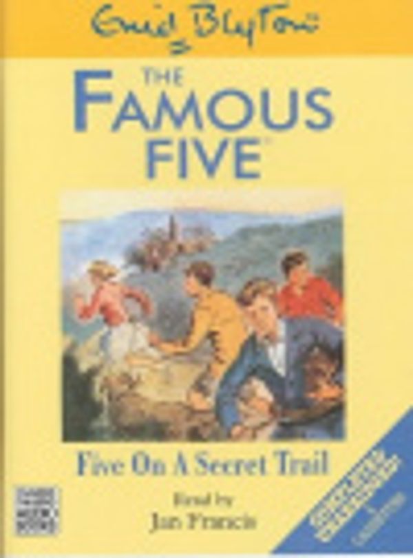 Cover Art for 9780754052548, Five on a Secret Trail: Complete & Unabridged by Enid Blyton
