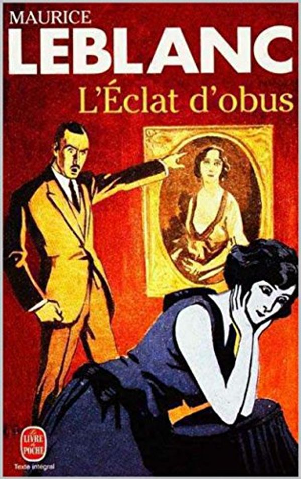 Cover Art for B00L9I40DU, L'Eclat d'obus by Maurice Leblanc