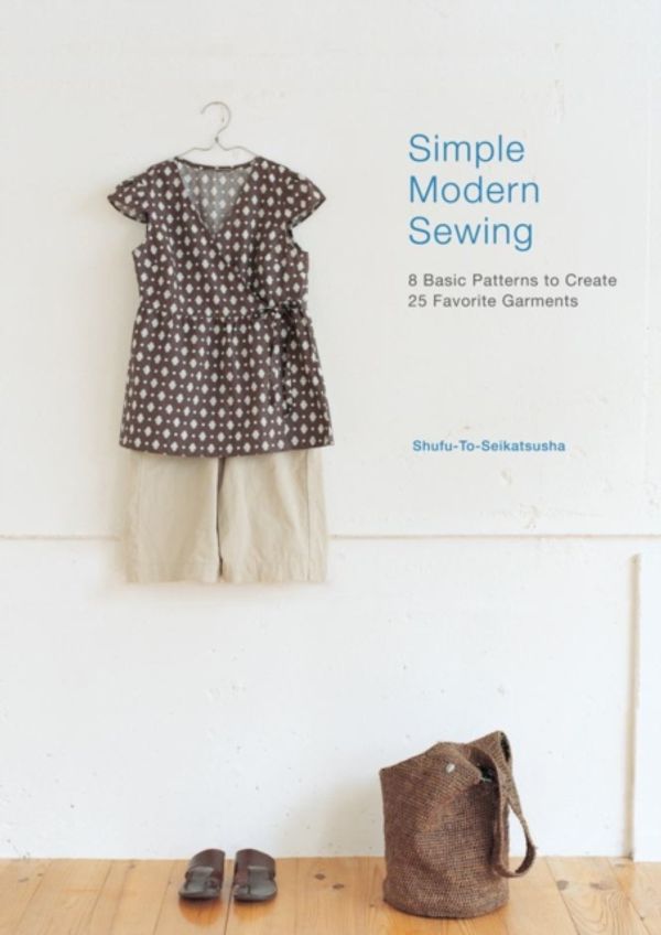 Cover Art for 9781596683525, Simple Modern Sewing by Shufu To Seikatsu Sha