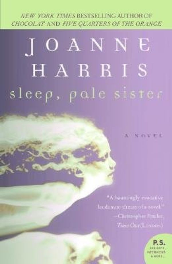 Cover Art for B017QLI55C, [( Sleep, Pale Sister - By Harris, Joanne ( Author ) Paperback Aug - 2005)] Paperback by Joanne Harris
