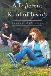 Cover Art for 9781550050608, A Different Kind of Beauty by Sylvia McNicoll