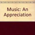 Cover Art for 9780079131195, Music: An Appreciation by Roger Kamien