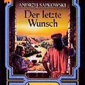 Cover Art for 9783453140264, Der letzte Wunsch by Andrzej Sapkowski