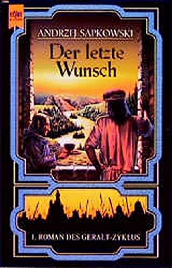 Cover Art for 9783453140264, Der letzte Wunsch by Andrzej Sapkowski