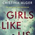Cover Art for 9781529351712, Girls Like Us by Cristina Alger