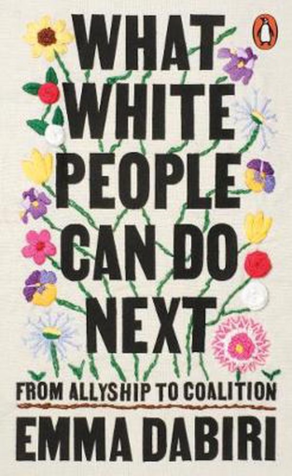 Cover Art for 9780141996738, What White People Can do Next by Emma Dabiri