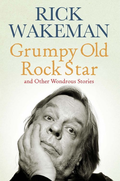 Cover Art for 9781848090040, Grumpy Old Rockstar by Rick Wakeman