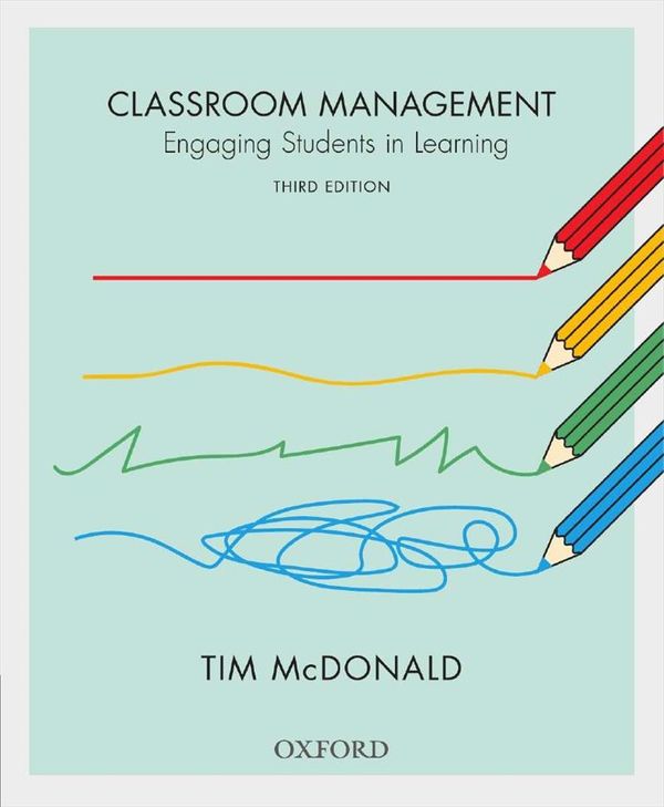 Cover Art for 9780190303853, Classroom Management: Engaging Students in Learning by Tim McDonald