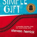 Cover Art for 9780702231339, The Simple Gift (Paperback) by Steven Herrick