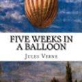 Cover Art for 9781987605334, Five Weeks in a Balloon by Jules Verne