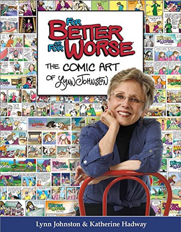 Cover Art for 9780864928641, For Better or for Worse: The Comic Art of Lynn Johnston by Lynn Johnston