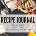 Cover Art for 9781681458311, Recipe Journal Blank Book: Save Your Special Recipes by Publishing Llc, Speedy