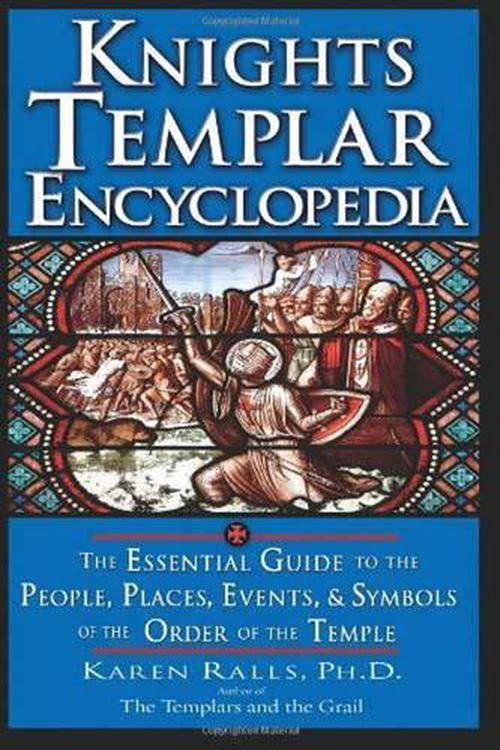 Cover Art for 9781564149268, Knights Templar Encyclopedia by Karen Ralls