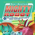 Cover Art for B00XLM80J2, Ricky Ricotta 5: Ricky Ricotta's Mighty Robot vs the Jurassic Jack Rabbits from Jupiter by Dav Pilkey