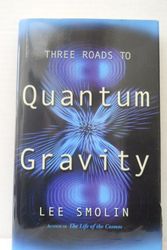 Cover Art for 9780465078356, Three Roads To Quantum Gravity (Science Masters) [May 30, 2001] Smolin, Lee by Lee Smolin