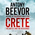 Cover Art for 9780719568312, Crete: The Battle and the Resistance by Antony Beevor