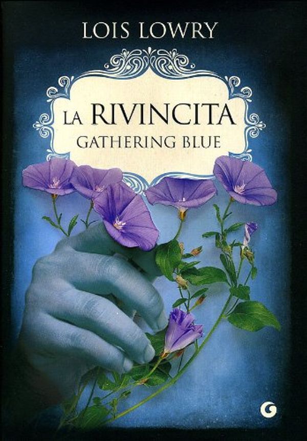 Cover Art for 9788809751743, La rivincita. Gathering blue by Lois Lowry