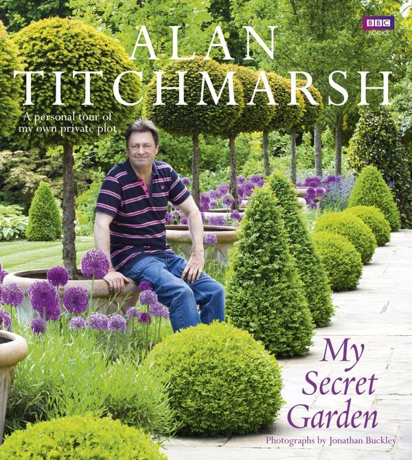Cover Art for 9781849900584, My Secret Garden by Alan Titchmarsh