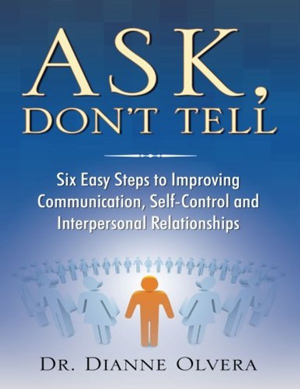 Cover Art for 9780741441959, Ask, Don't Tell by Dr. Dianne L Olvera