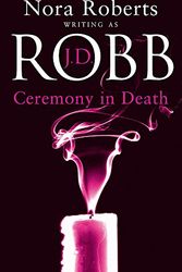 Cover Art for 9780749934125, Ceremony in Death by J. D. Robb