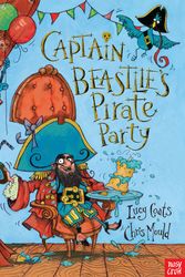 Cover Art for 9780857631114, Captain Beastlie's Pirate Party by Lucy Coats, Illustrated By Chris Mould