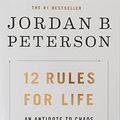 Cover Art for 9780735276796, 12 Rules for Life by Jordan B. Peterson