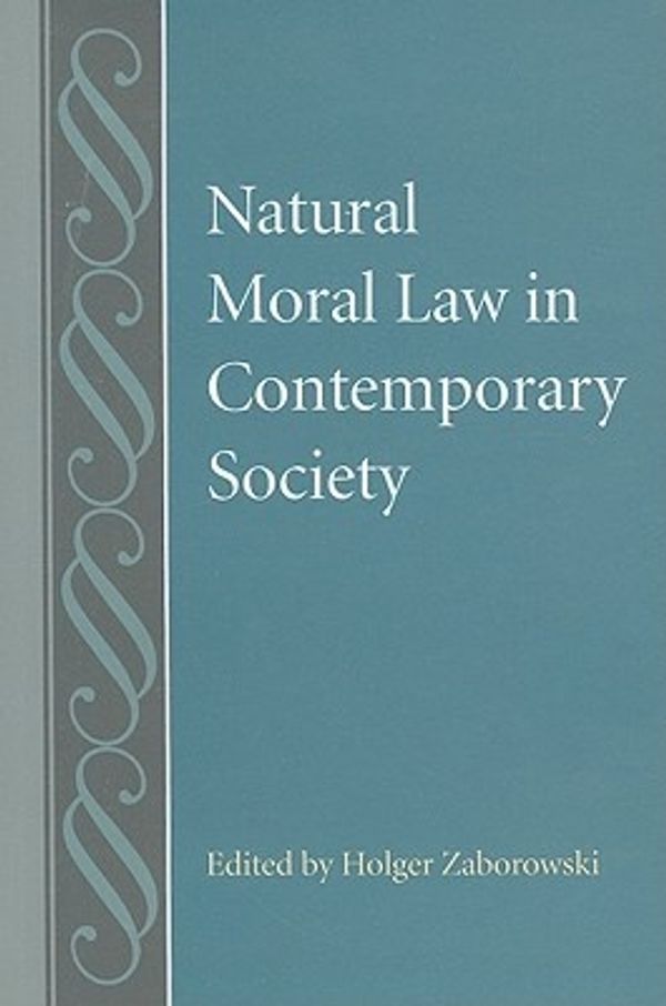 Cover Art for 9780813217864, Natural Moral Law in Contemporary Society by Holger Zaborowski