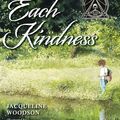 Cover Art for 9780593353752, Each Kindness by Jacqueline Woodson