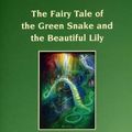 Cover Art for 9780946206582, The Fairy Tale of the Green Snake and the Beautiful Lily by Johann Wolfgang von Goethe