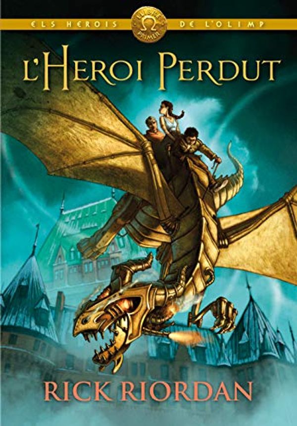 Cover Art for B00BQLBD62, ELS HEROIS DE L'OLIMP 1: L'heroi perdut (Kimera / Els herois de l'Olimp) (Catalan Edition) by Rick Riordan