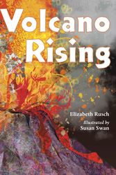 Cover Art for 9781580894081, Volcano Rising by Elizabeth Rusch