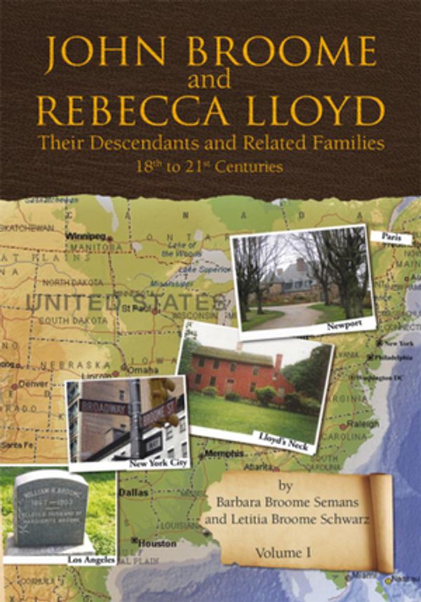 Cover Art for 9781462811137, John Broome and Rebecca Lloyd Vol. I by Barbara Broome Semans