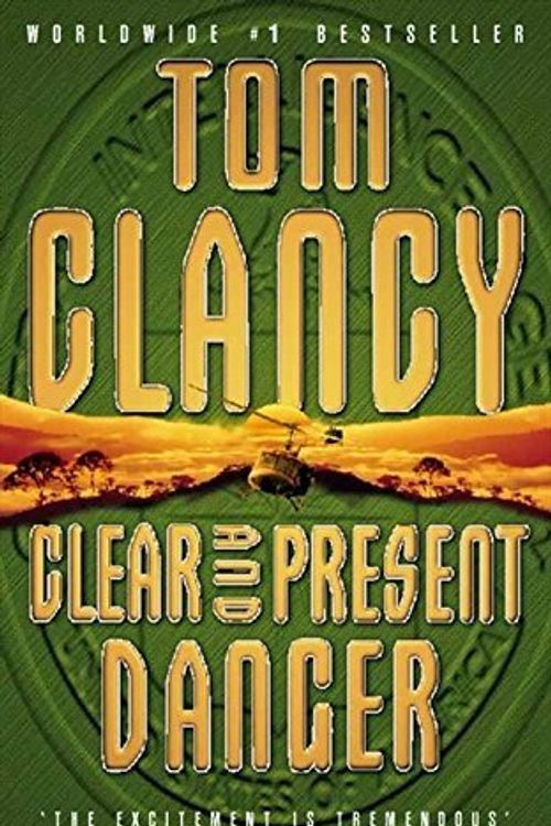 Cover Art for B006DUMWP2, Clear and Present Danger by Clancy, Tom published by Fontana [ Paperback ] by Tom Clancy