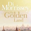 Cover Art for 9781250053244, The Golden Land by Di Morrissey