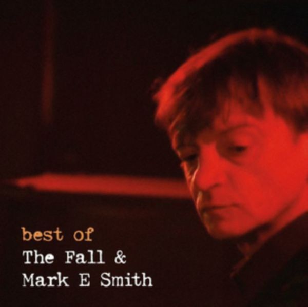 Cover Art for 5036436114627, Best Of The Fall & Mark E. Smith by Unknown