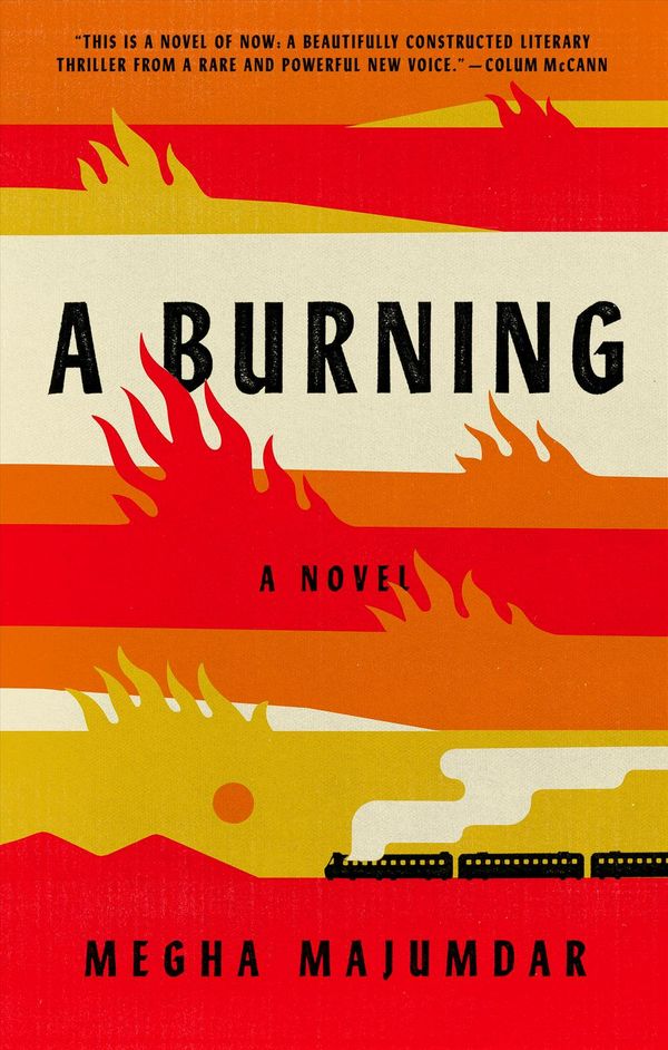 Cover Art for 9780525658696, A Burning: A novel by Megha Majumdar