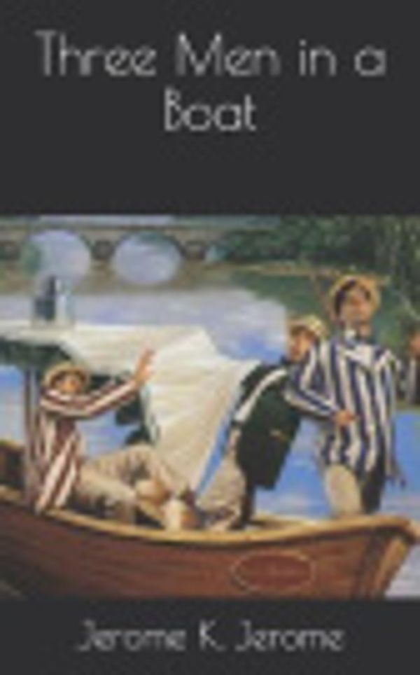 Cover Art for 9798575855996, Three Men in a Boat by Jerome K. Jerome