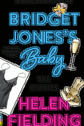 Cover Art for 9780525433880, Bridget Jones's BabyThe Diaries by Helen Fielding
