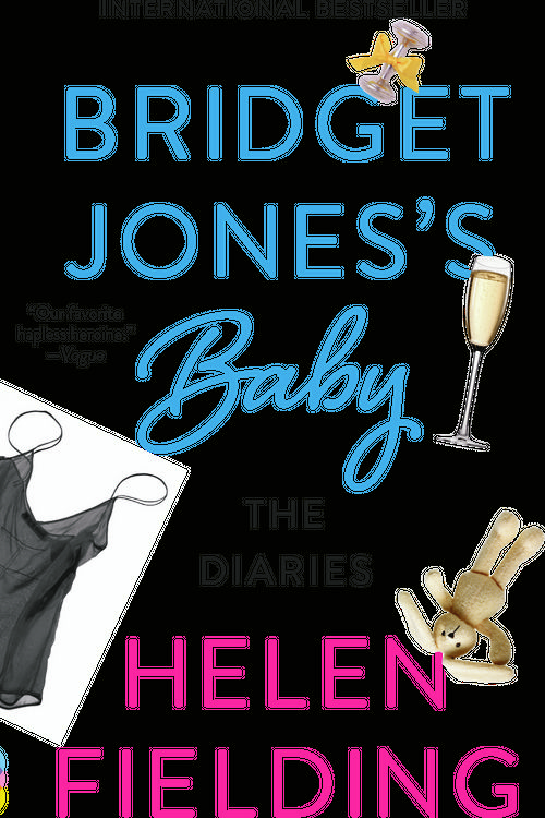 Cover Art for 9780525433880, Bridget Jones's BabyThe Diaries by Helen Fielding