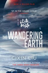 Cover Art for 9781789544954, The Wandering Earth: Film Tie-In by Cixin Liu
