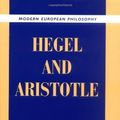 Cover Art for B001BS0I48, Hegel and Aristotle (Modern European Philosophy) by Alfredo Ferrarin