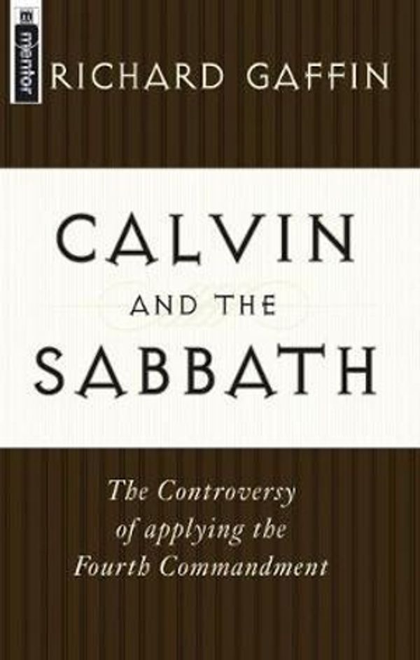 Cover Art for 9781857923766, Calvin and the Sabbath by Richard Gaffin
