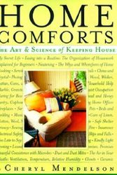 Cover Art for 9780684814650, Home Comforts: the Art and Science of Keeping House by Cheryl Mendelson