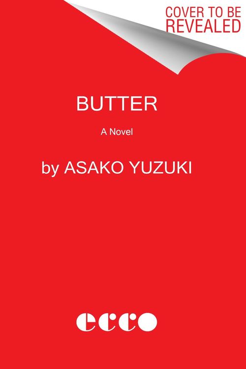 Cover Art for 9780063236400, Butter by Asako Yuzuki