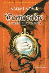 Cover Art for 9788834712443, Il drago di Sua Maestà. Temeraire by Naomi Novik