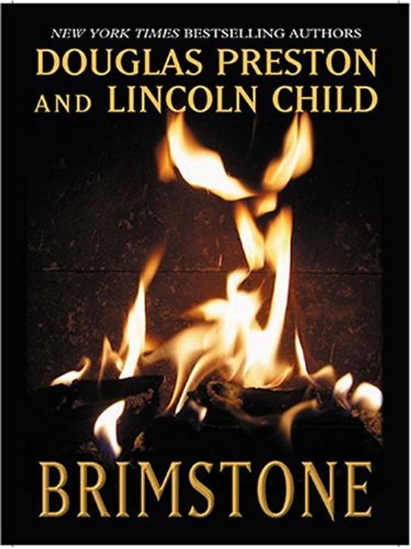 Cover Art for 9781587248092, Brimstone [Large Print] [Hardcover] by Douglas Preston and Lincoln Child by Douglas J. Preston, Lincoln Child