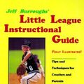 Cover Art for 9781566250092, Jeff Burroughs' Little League Instructional Guide by Jeff Burroughs