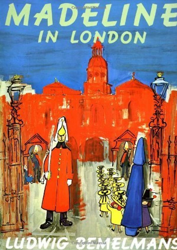Cover Art for 9780670446490, Madeline in London by Ludwig Bemelmans