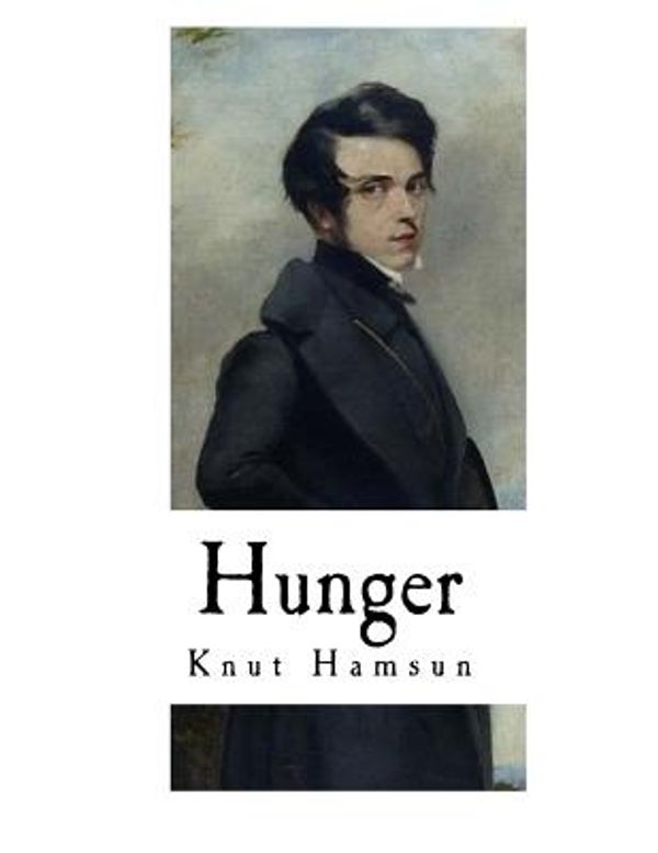 Cover Art for 9781977584915, Hunger (Classic Knut Hamsun) by Knut Hamsun